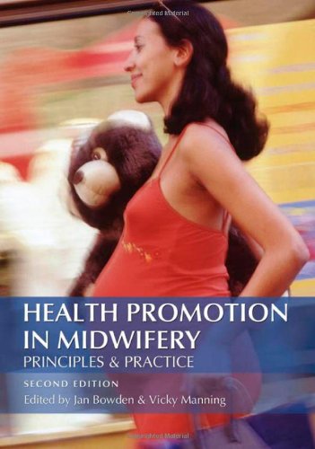 Health Promotion In Midwifery Principles And Practice Hodder Arnold Publication 2nd Edition Jan Bowden