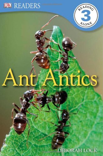 Ant Antics Dk Readers Dk Publishing