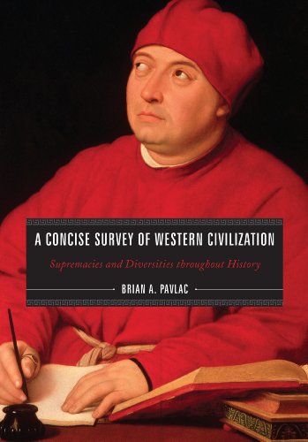A Concise Survey Of Western Civilization Supremacies And Diversities Throughout History Brian A Pavlac