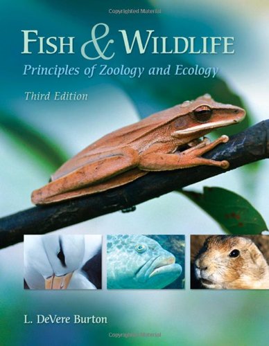 Fish Wildlife Principles Of Zoology And Ecology 3rd Edition 3rd Edition L Devere Burton