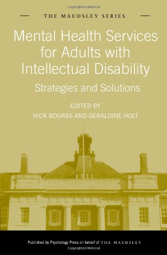 Mental Health Services For Adults With Intellectual Disability Strategies And Solutions Maudsley Series 1st Edition Nick Bouras