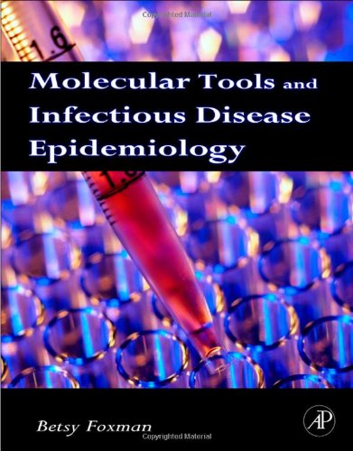 Molecular Tools And Infectious Disease Epidemiology 1st Edition Betsy Foxman