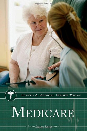 Medicare Health And Medical Issues Today 1st Edition Jennie Jacobs Kronenfeld