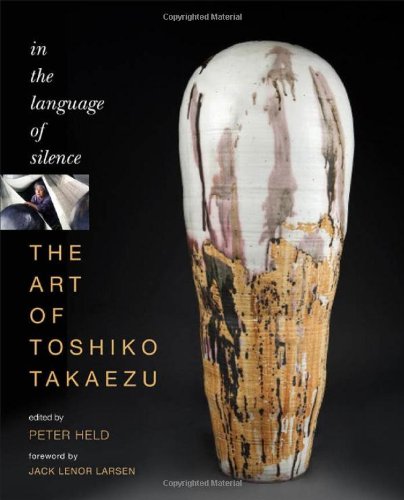 The Art Of Toshiko Takaezu In The Language Of Silence Peter Held