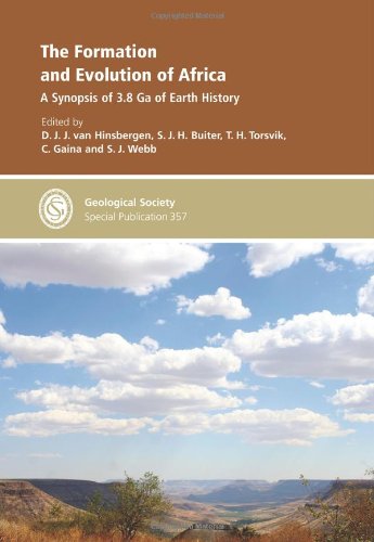 The Formation And Evolution Of Africa A Synopsis Of 38 Ga Of Earth History Geological Society Special Publication 357 D J J Van Hinsbergen