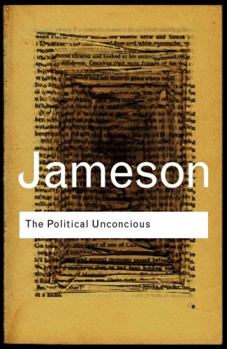 The Political Unconscious Narrative As A Socially Symbolic Act 2nd Edition Fredric Jameson