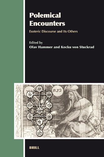 Polemical Encounters Esoteric Discourse And Its Others Olav Hammer And Kocku Von Stuckrad Editors