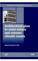 Architectural Glass To Resist Seismic And Extreme Climatic Events 1st Edition R A Behr