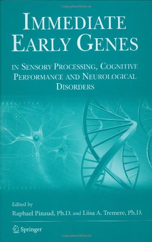 Immediate Early Genes In Sensory Processing Cognitive Performance And Neurological Disorders 1st Edition Raphael Pinaud