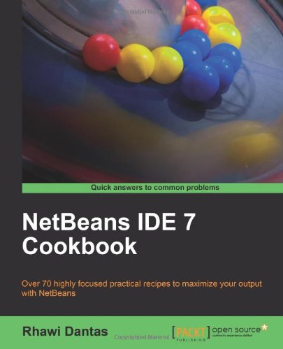 Netbeans Ide 7 Cookbook Rhawi Dantas