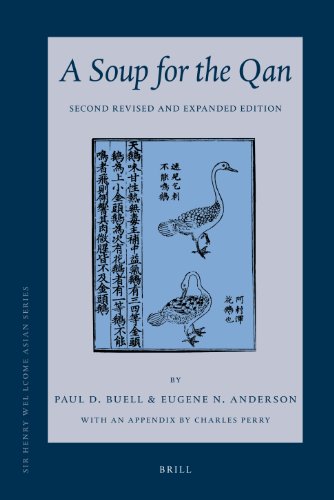A Soup For The Qan Chinese Dietary Medicine Of The Mongol Era As Seen In Hu Sihuis Yinshan Zhengyao Sir Henry Wellcome Asian Series 2 Rev Exp Paul D Buell