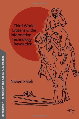 Third World Citizens And The Information Technology Revolution Information Technology And Global Governance 1st Edition Nivien Saleh