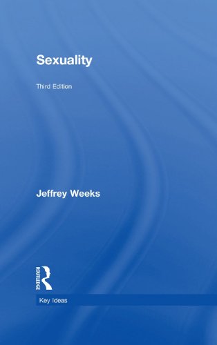 Sexuality Third Edition Key Ideas 3rd Edition Jeffrey Weeks