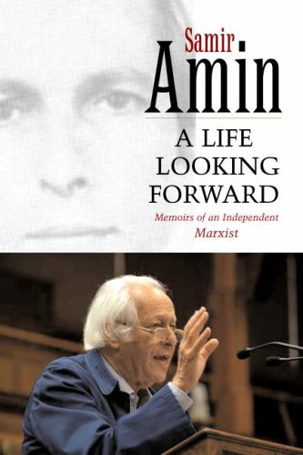 A Life Looking Forward Tra Samir Amin