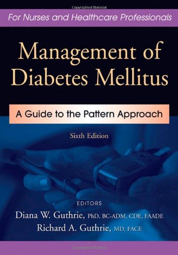 Management Of Diabetes Mellitus A Guide To The Pattern Approach 6th Diana W Guthrie