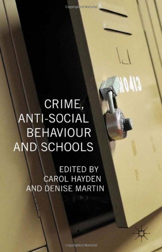 Crime Antisocial Behaviour And Schools Carol Hayden Denise Martin