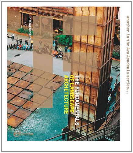 The Fundamentals Of Landscape Architecture Tim Waterman