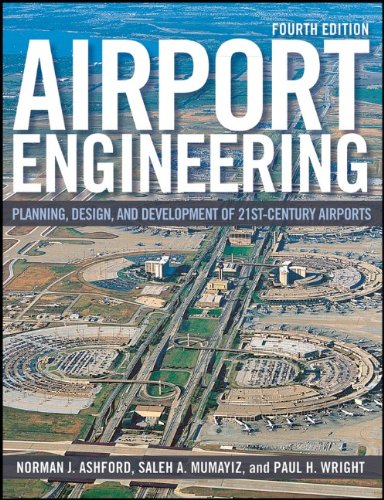 Airport Engineering Planning Design And Development Of 21st Century Airports 4th Norman J Ashford