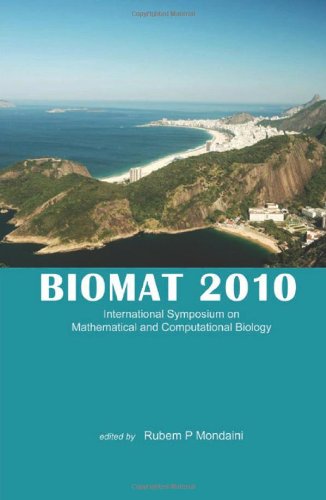 Biomat 2010 International Symposium On Mathematical And Computational Biology 1st Edition Rubem P Mondaini
