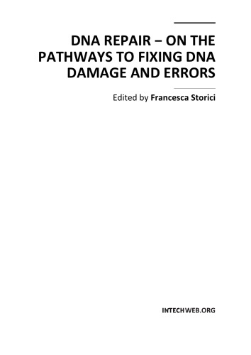 Dna Repair On The Pathways To Fixing Dna Damage And Errors Edited By Francesca Storici