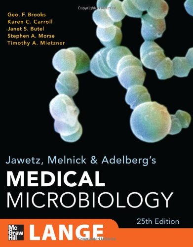 Jawetz Melnick Adelbergs Medical Microbiology Twentyfifth Edition Lange Basic Science 25th Edition Geo Brooks