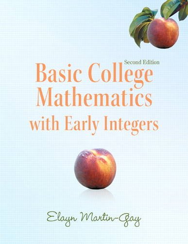 Basic College Mathematics With Early Integers 2nd Edition Martingay Developmental Math Series 2nd Ed Elayn Martingay