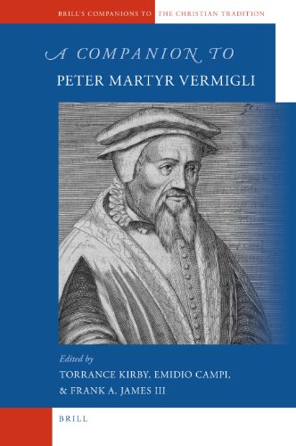 A Companion To Peter Martyr Vermigli Torrance Kirby Emidio Campi