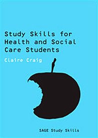 Study Skills For Health And Social Care Students Sage Study Skills Claire Craig