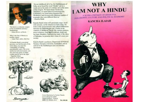 Why I Am Not A Hindu A Sudra Critique Of Hindutva Philosophy Culture And Political Economy Kancha Ilaiah