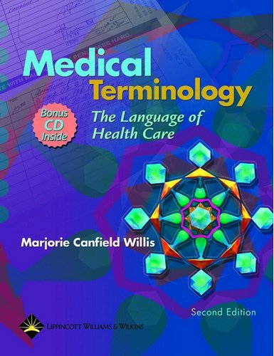 Medical Terminology The Language Of Health Care Second Edition 2nd Edition Marjorie Canfield Willis