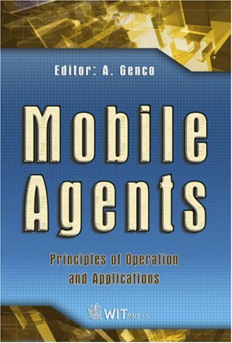 Mobile Agents Principles Of Operation And Applications Advances In Management Information 1st Edition A Genco