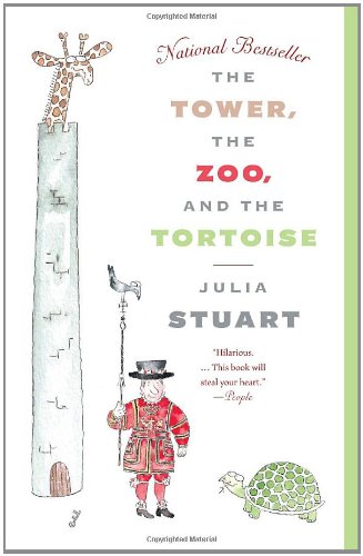 The Tower The Zoo And The Tortoise Julia Stuart