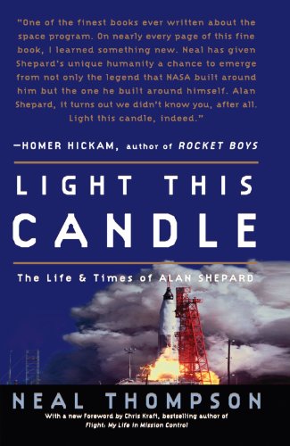 Light This Candle The Life And Times Of Alan Shepard Neal Thompson