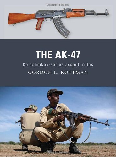 The Ak47 Kalashnikovseries Assault Rifles Weapon 8 Gordon Rottman