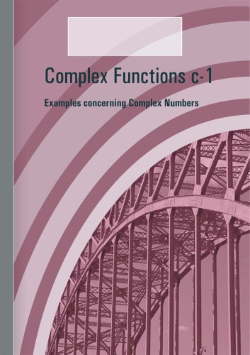 Complex Functions Examples C1 Examples Concerning Complex Numbers Leif Mejlbro