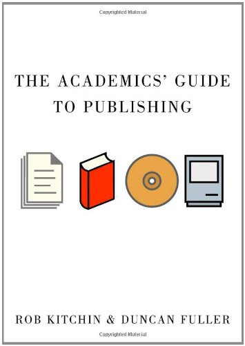 The Academics Guide To Publishing Sage Study Skills 1st Edition Rob Kitchin