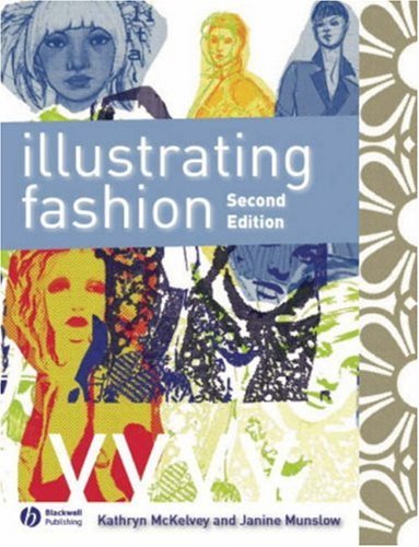 Illustrating Fashion 2nd Edition Kathryn Mckelvey Janine Munslow