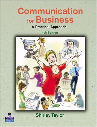 Communications For Business A Practical Approach 4th Edition Shirley Taylor
