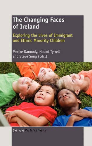 The Changing Faces Of Ireland Exploring The Lives Of Immigrant And Ethnic Minority Children Merike Darmody
