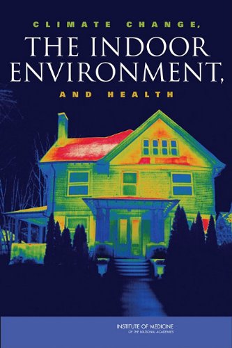 Climate Change The Indoor Environment And Health Committee On The Effect Of Climate Change On Indoor Air Quality And Public Health