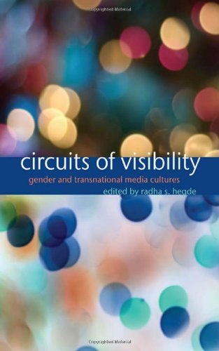 Circuits Of Visibility Gender And Transnational Media Cultures Radha S Hegde Editor