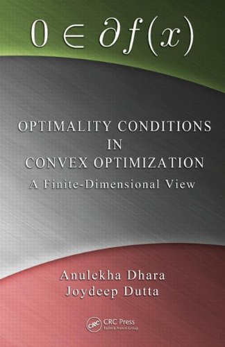 Optimality Conditions In Convex Optimization A Finitedimensional View 1st Edition Joydeep Dutta
