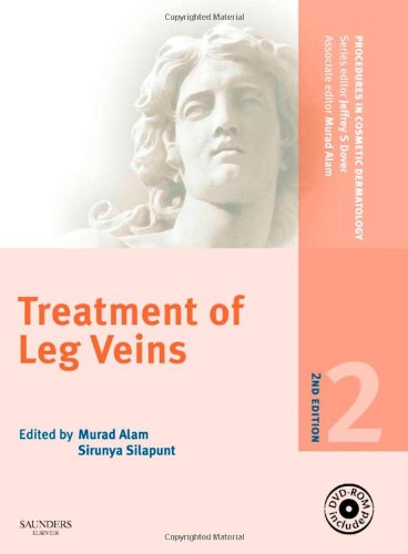 Procedures In Cosmetic Dermatology Series Treatment Of Leg Veins Text 2nd Edition Second Murad Alam Md