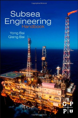 Subsea Engineering Handbook 1st Edition Yong Bai Qiang Bai