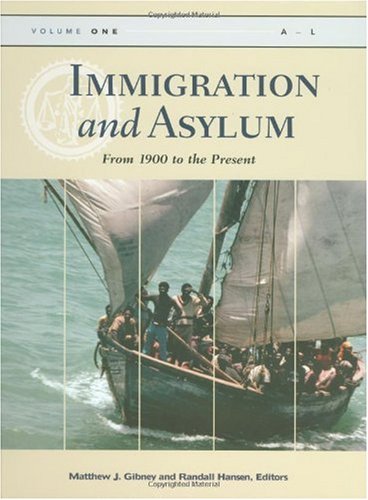 Immigration And Asylum From 1900 To The Present Volume 1 Matthew J Gibney