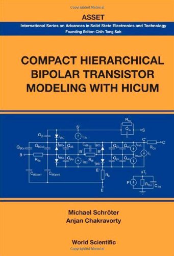 Compact Hierarchical Bipolar Transistor Modeling With Hicum International Series On Advances In Solid State Electronics And Technology 1st Edition Michael Schroter