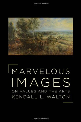Marvelous Images On Values And The Arts Reprint Kendall L Walton
