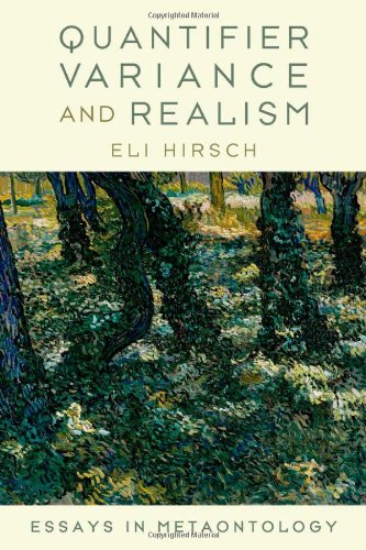 Quantifier Variance And Realism Essays In Metaontology Eli Hirsch