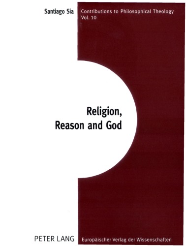 Religion Reason And God Essays In The Philosophies Of Charles Hartshorne And A N Whitehead Santiago Sia