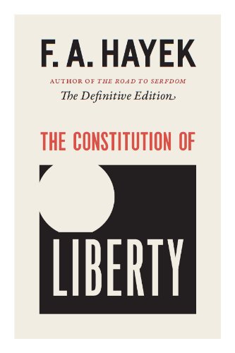 The Constitution Of Liberty The Definitive Edition Friedrich August Hayek